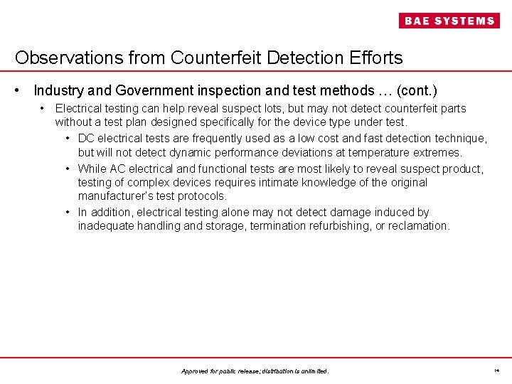 Observations from Counterfeit Detection Efforts • Industry and Government inspection and test methods …