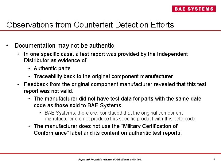 Observations from Counterfeit Detection Efforts • Documentation may not be authentic • In one