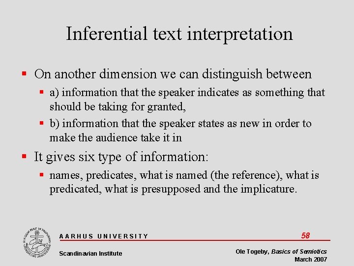 Inferential text interpretation On another dimension we can distinguish between a) information that the