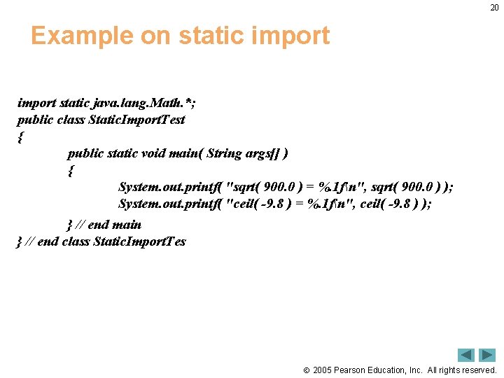 20 Example on static import static java. lang. Math. *; public class Static. Import.