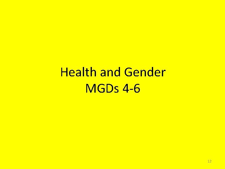 Health and Gender MGDs 4 -6 12 