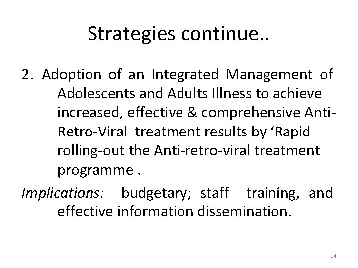 Strategies continue. . 2. Adoption of an Integrated Management of Adolescents and Adults Illness