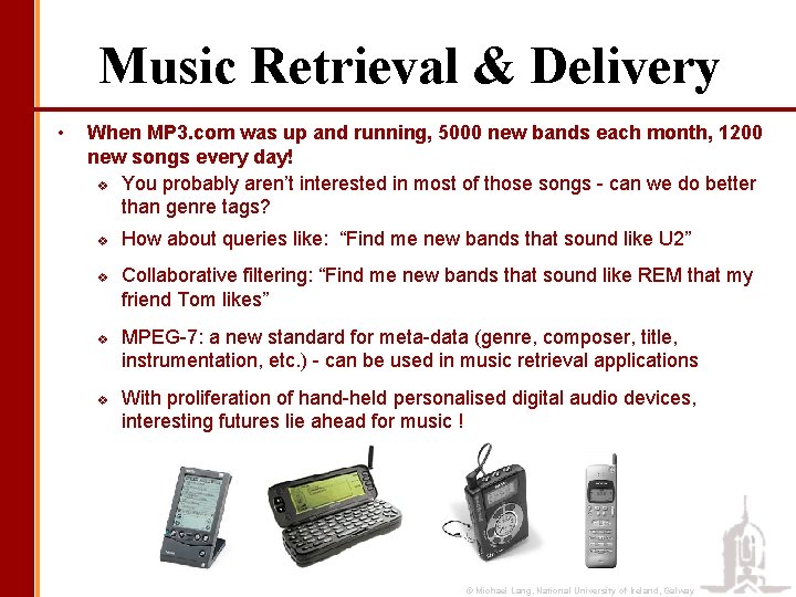 Music Retrieval & Delivery • When MP 3. com was up and running, 5000