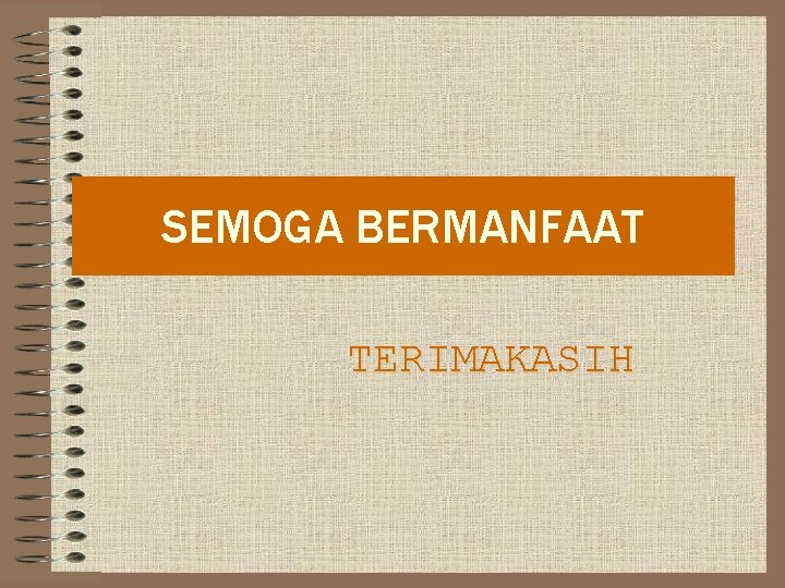 SEMOGA BERMANFAAT TERIMAKASIH 