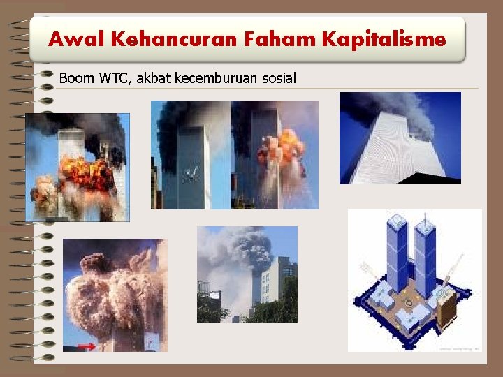 Awal Kehancuran Faham Kapitalisme Boom WTC, akbat kecemburuan sosial 