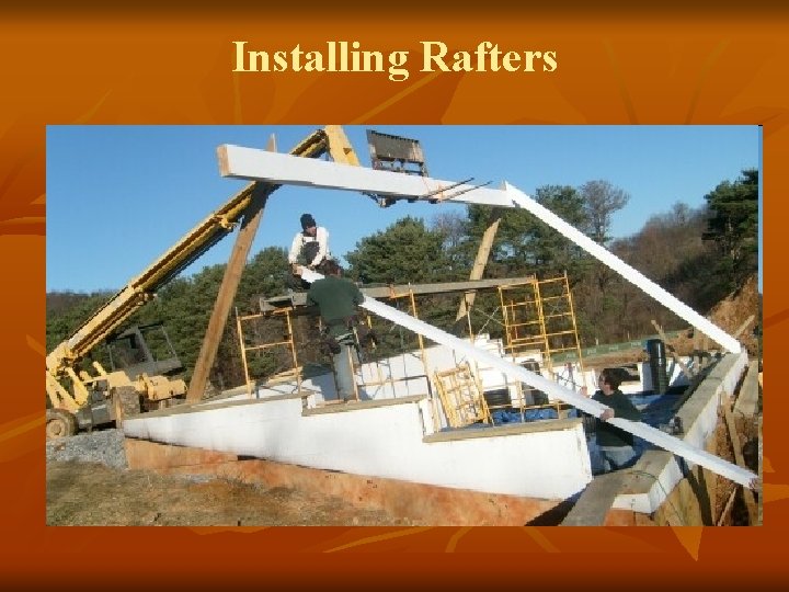 Installing Rafters 