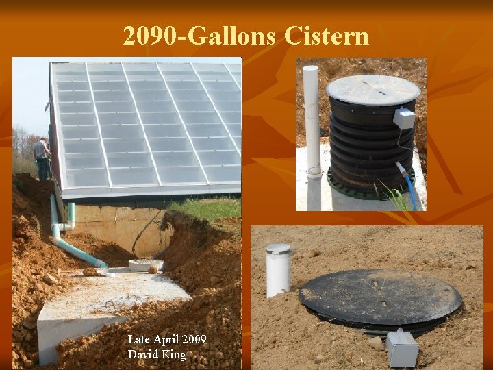 2090 -Gallons Cistern Late April 2009 David King 