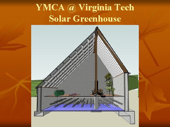 YMCA @ Virginia Tech Solar Greenhouse 