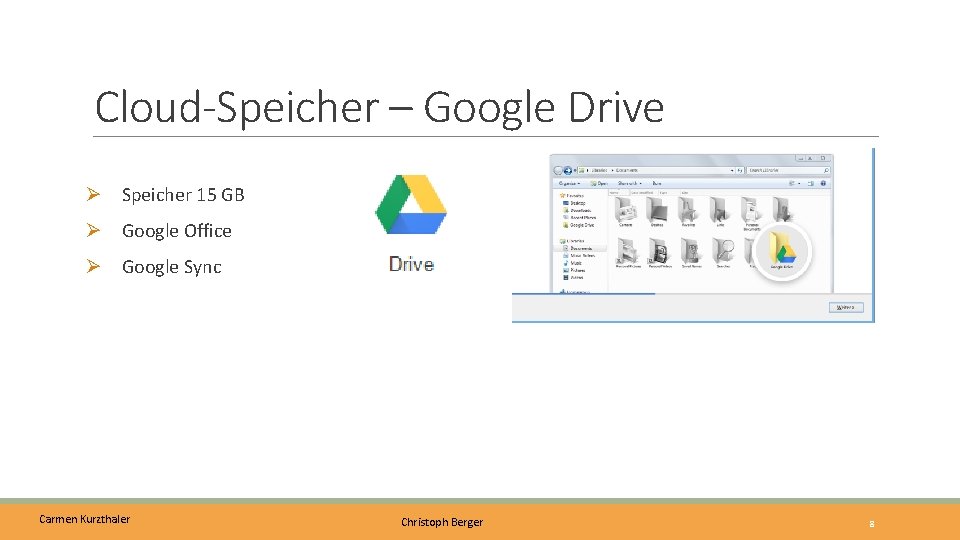 Cloud-Speicher – Google Drive Ø Speicher 15 GB Ø Google Office Ø Google Sync