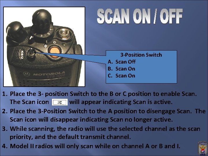 3 -Position Switch A. Scan Off B. Scan On C. Scan On 1. Place