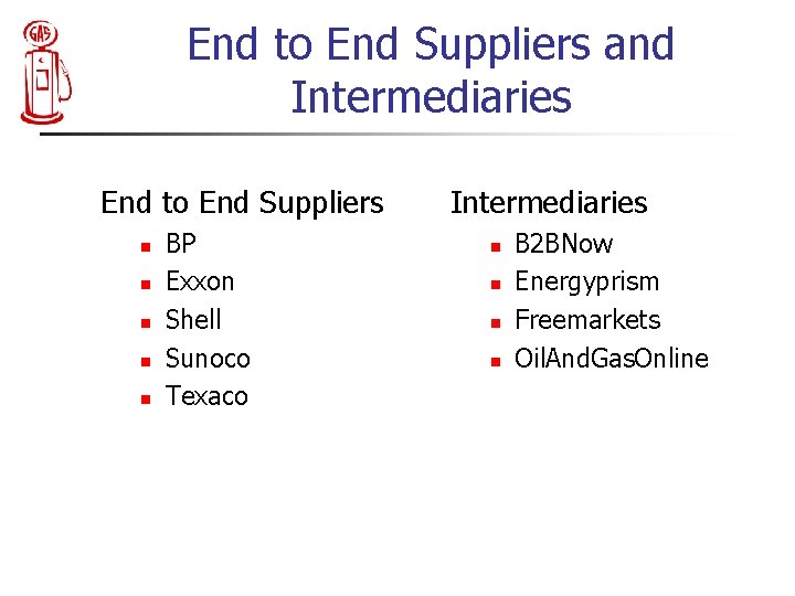 End to End Suppliers and Intermediaries End to End Suppliers n n n BP