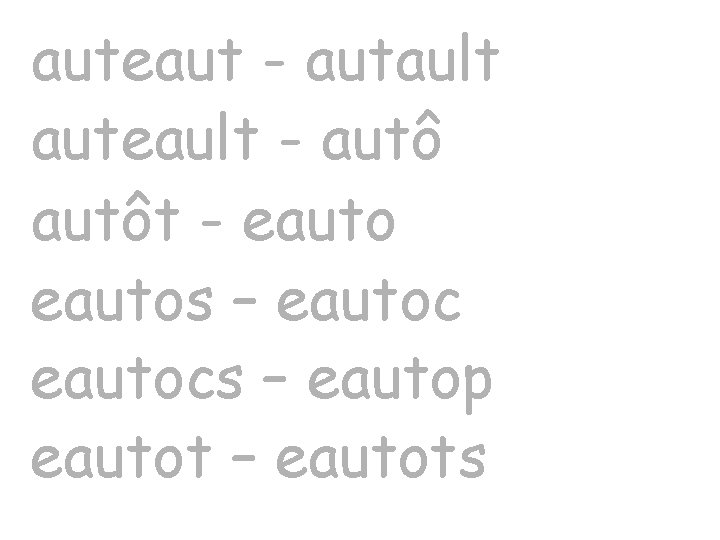 auteaut - autault auteault - autôt - eautos – eautocs – eautop eautot –