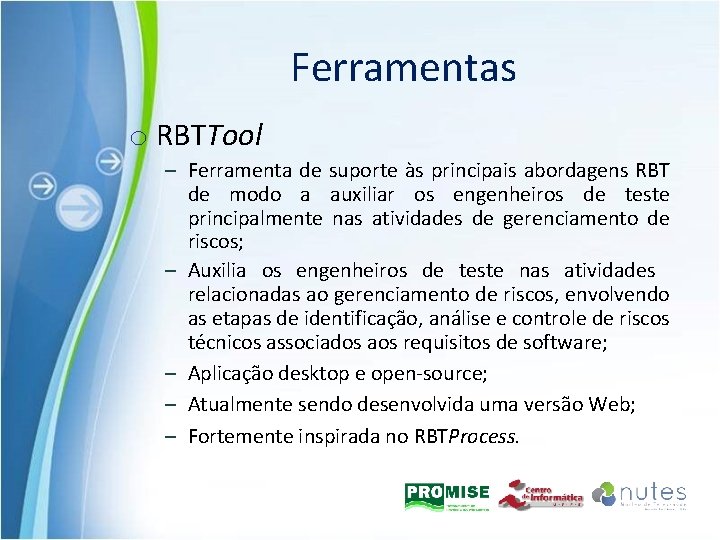 Ferramentas o RBTTool – Ferramenta de suporte às principais abordagens RBT de modo a