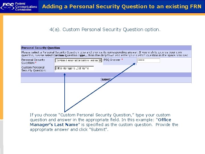 Adding a Personal Security Question to an existing FRN 4(a). Custom Personal Security Question