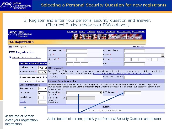 Selecting a Personal Security Question for new registrants 3. Register and enter your personal