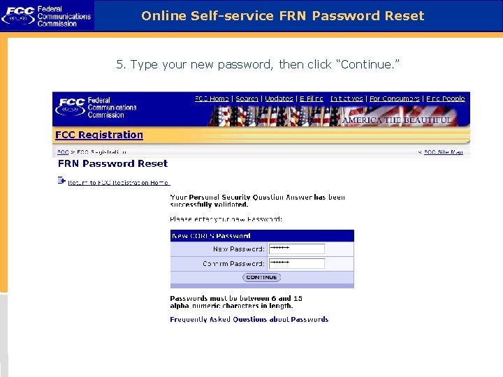 Online Self-service FRN Password Reset 5. Type your new password, then click “Continue. ”