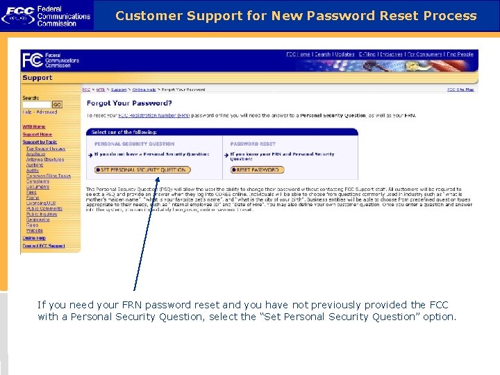 Customer Support for New Password Reset Process If you need your FRN password reset