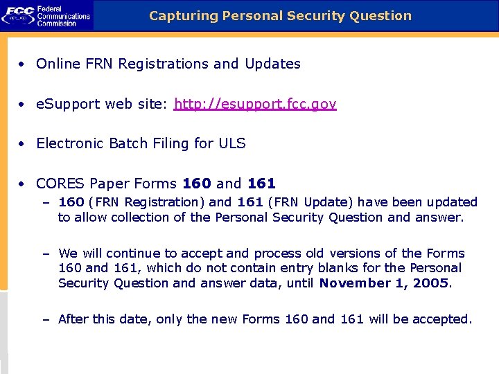 Capturing Personal Security Question • Online FRN Registrations and Updates • e. Support web