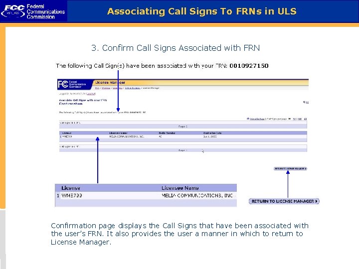 Associating Call Signs To FRNs in ULS 3. Confirm Call Signs Associated with FRN