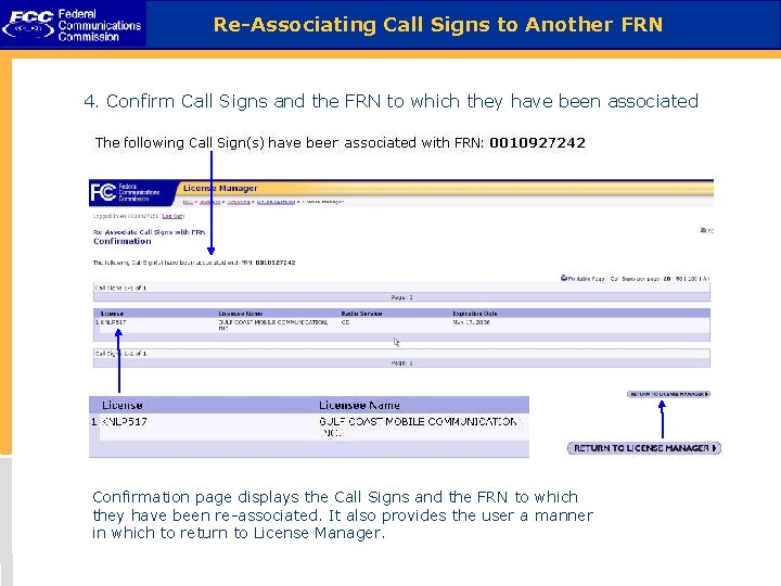 Re-Associating Call Signs to Another FRN 4. Confirm Call Signs and the FRN to