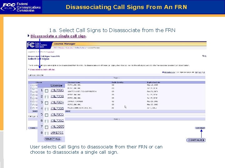 Disassociating Call Signs From An FRN 1 a. Select Call Signs to Disassociate from