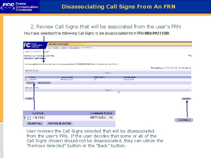 Disassociating Call Signs From An FRN 2. Review Call Signs that will be associated