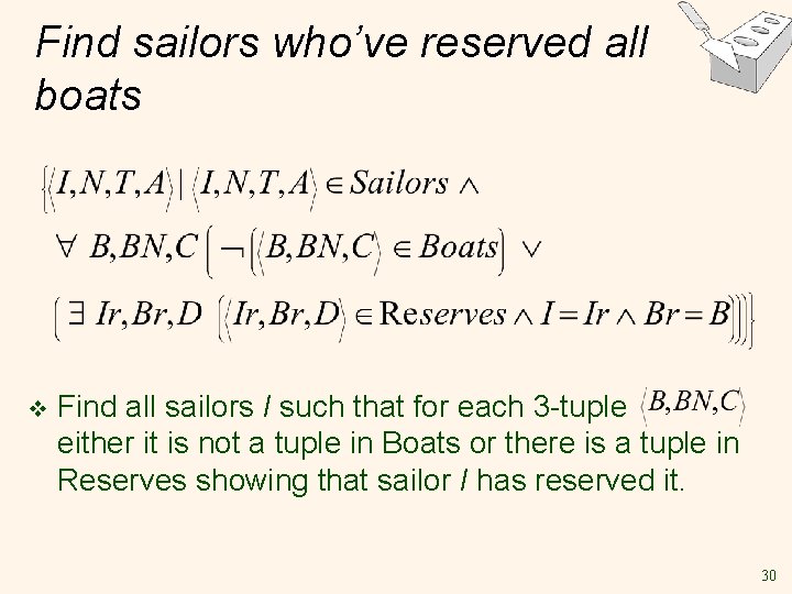 Find sailors who’ve reserved all boats v Find all sailors I such that for Find sailors who’ve reserved all boats v Find all sailors I such that for
