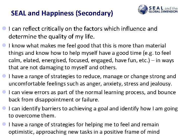SEAL and Happiness (Secondary) l I can reflect critically on the factors which influence