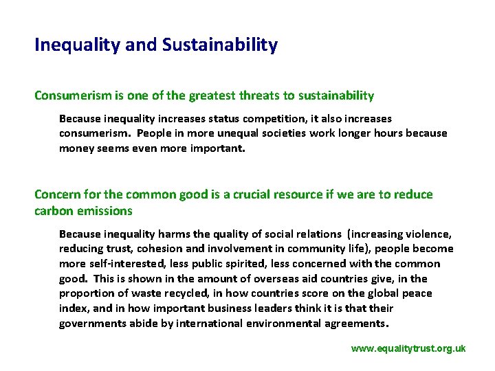 Inequality and Sustainability Consumerism is one of the greatest threats to sustainability Because inequality