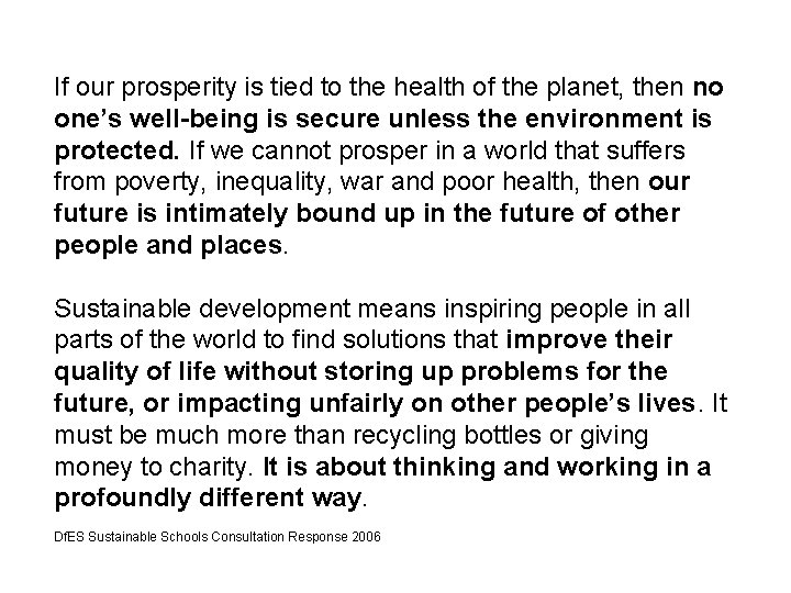 If our prosperity is tied to the health of the planet, then no one’s