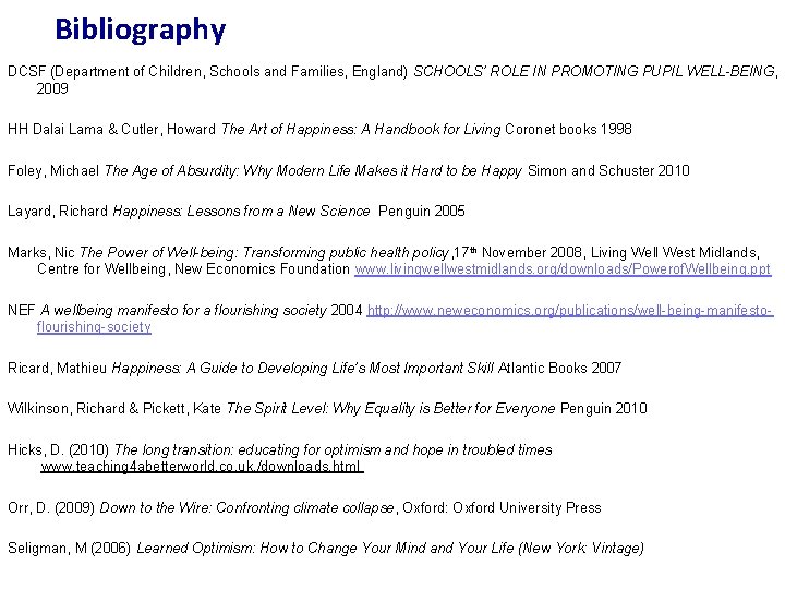 Bibliography DCSF (Department of Children, Schools and Families, England) SCHOOLS’ ROLE IN PROMOTING PUPIL