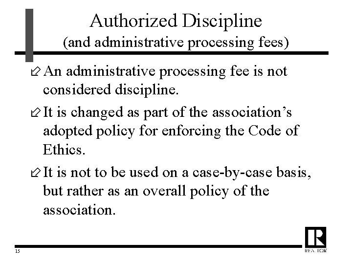 Authorized Discipline (and administrative processing fees) ÷ An administrative processing fee is not considered