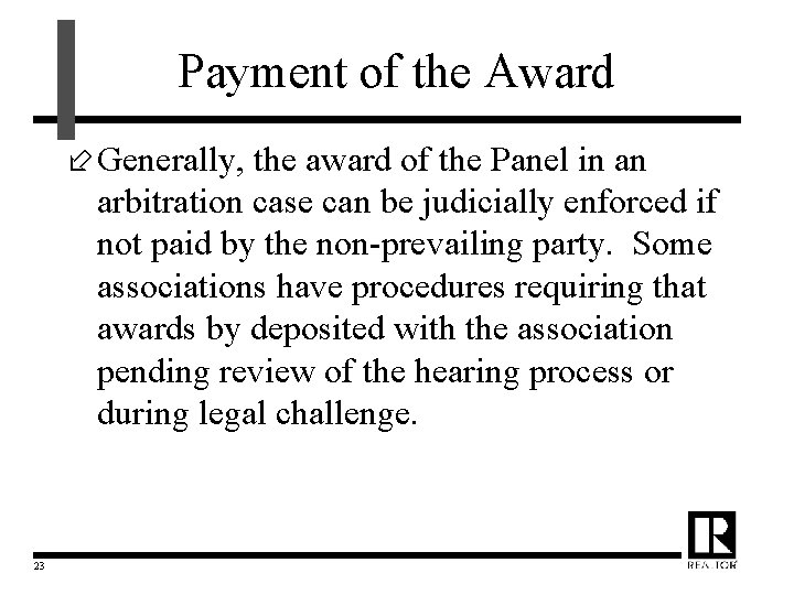 Payment of the Award ÷ Generally, the award of the Panel in an arbitration
