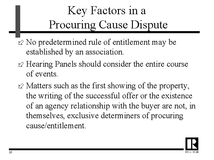 Key Factors in a Procuring Cause Dispute ÷ No predetermined rule of entitlement may