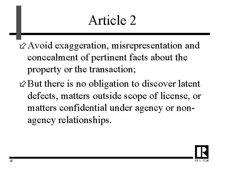 Article 2 ÷ Avoid exaggeration, misrepresentation and concealment of pertinent facts about the property