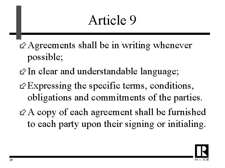 Article 9 ÷ Agreements shall be in writing whenever possible; ÷ In clear and