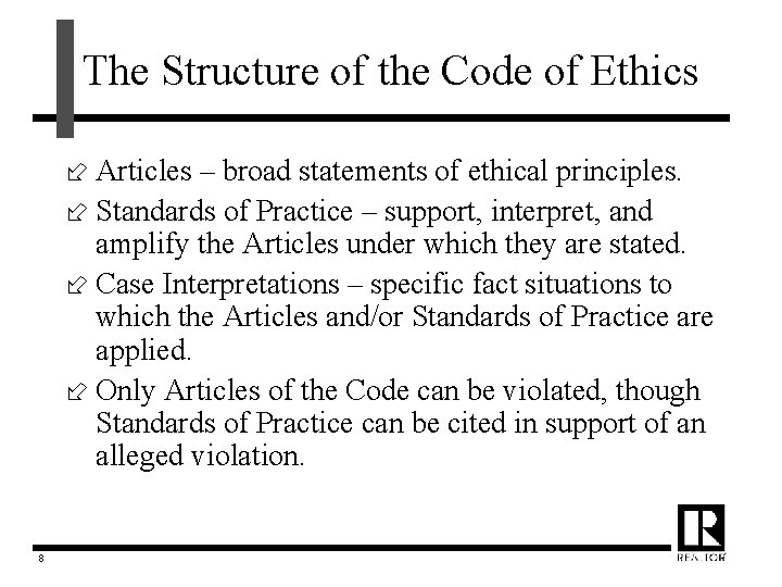 The Structure of the Code of Ethics ÷ Articles – broad statements of ethical
