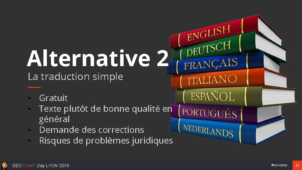 Alternative 2 La traduction simple • Gratuit • Texte plutôt de bonne qualité en
