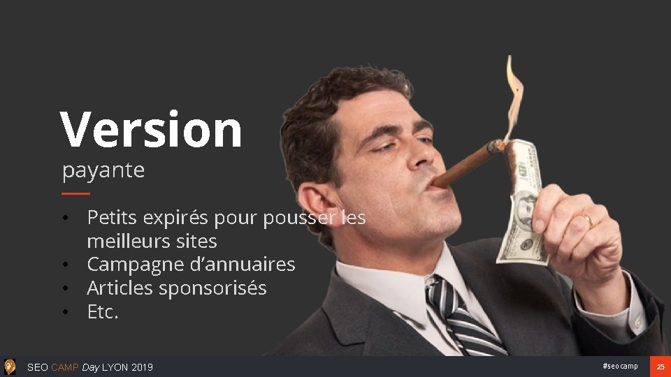 Version payante • Petits expirés pour pousser les meilleurs sites • Campagne d’annuaires •