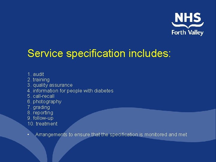 Service specification includes: 1. audit 2. training 3. quality assurance 4. information for people