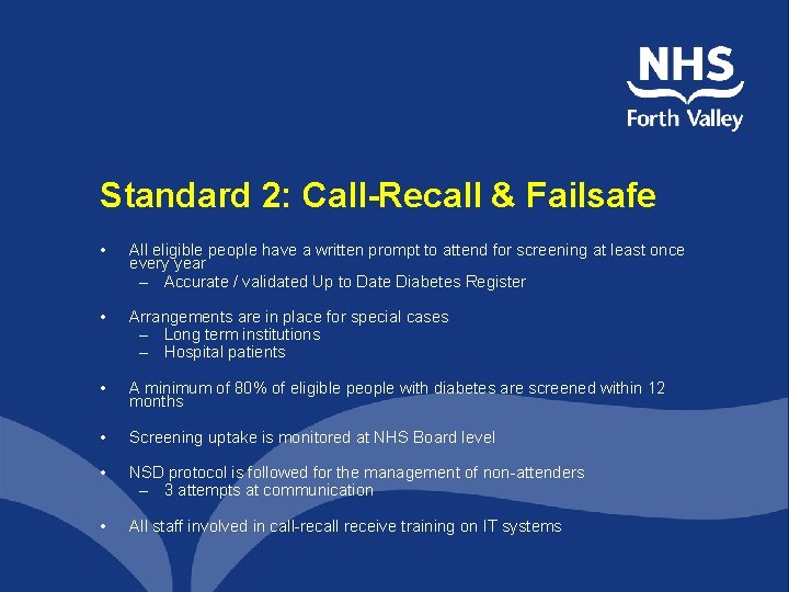 Standard 2: Call-Recall & Failsafe • All eligible people have a written prompt to