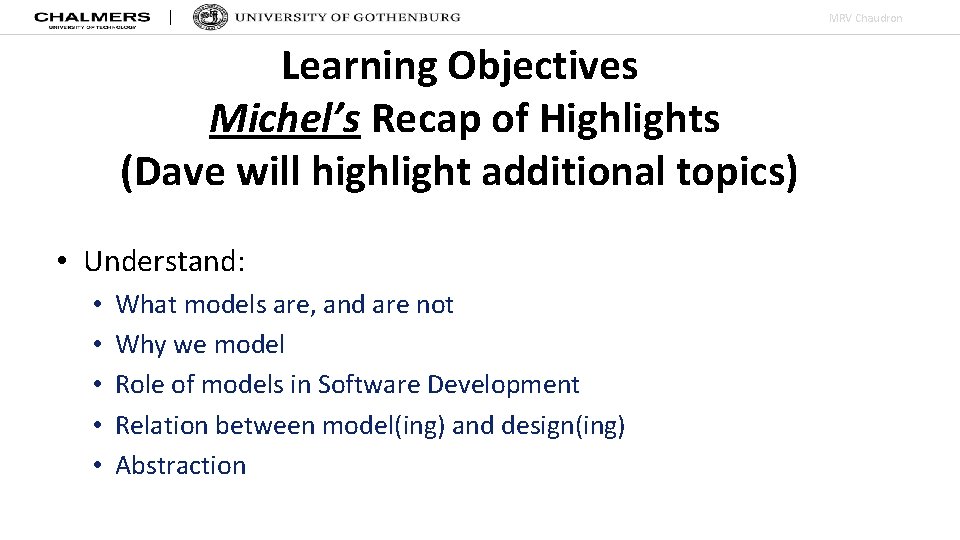 MRV Chaudron Learning Objectives Michel’s Recap of Highlights (Dave will highlight additional topics) •