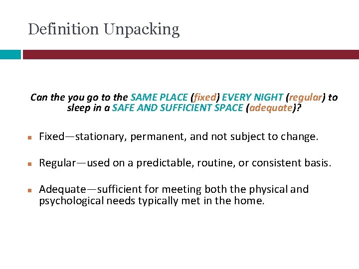 Definition Unpacking Can the you go to the SAME PLACE (fixed) EVERY NIGHT (regular)