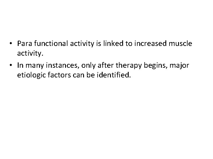  • Para functional activity is linked to increased muscle activity. • In many