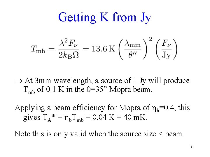 Getting K from Jy At 3 mm wavelength, a source of 1 Jy will