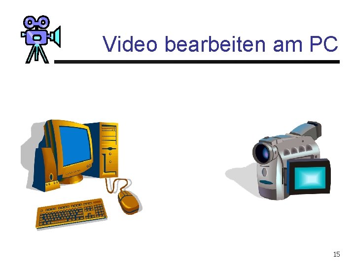 Video bearbeiten am PC 15 