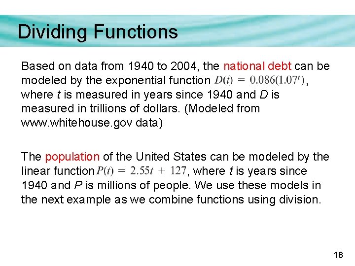 Dividing Functions Based on data from 1940 to 2004, the national debt can be Dividing Functions Based on data from 1940 to 2004, the national debt can be