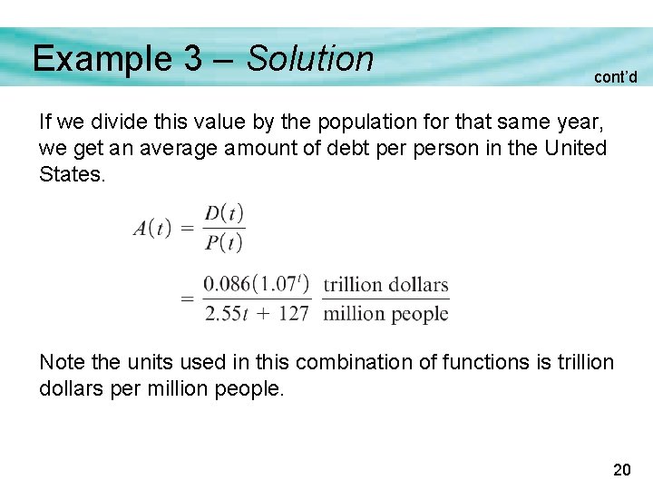 Example 3 – Solution cont’d If we divide this value by the population for Example 3 – Solution cont’d If we divide this value by the population for