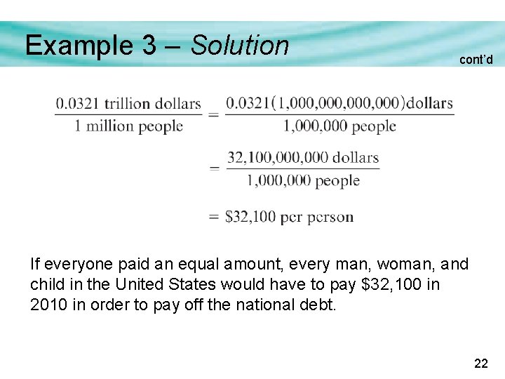 Example 3 – Solution cont’d If everyone paid an equal amount, every man, woman, Example 3 – Solution cont’d If everyone paid an equal amount, every man, woman,