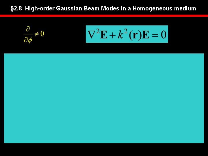 § 2. 8 High-order Gaussian Beam Modes in a Homogeneous medium 